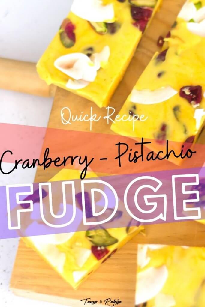 Cranberry pistachio fudge - quick recipe - PIN2